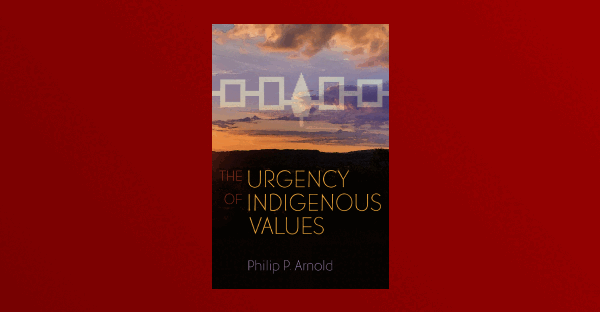 Animated image showing the book The Urgency of Indigenous Values by Philip P. Arnold. The cover features a sunset landscape with a wampum belt design across the top. 