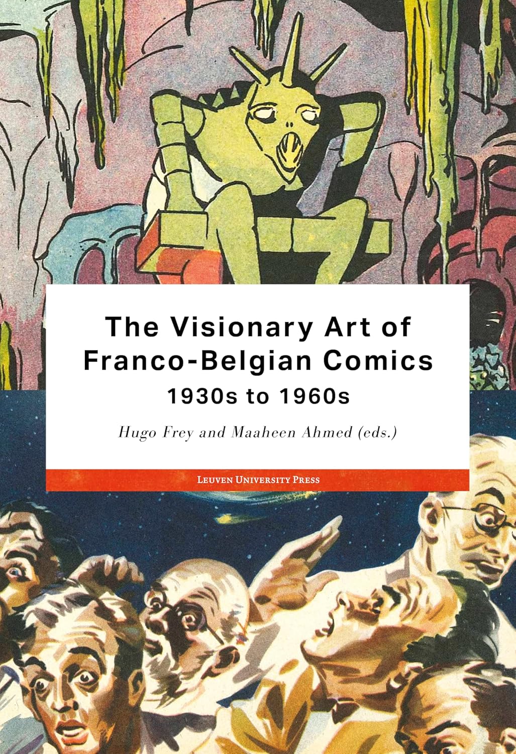 Cover of The Visionary Art of Franco-Belgian Comics: collage of vintage comics with a horned green figure on a throne and startled faces; white title panel centered.