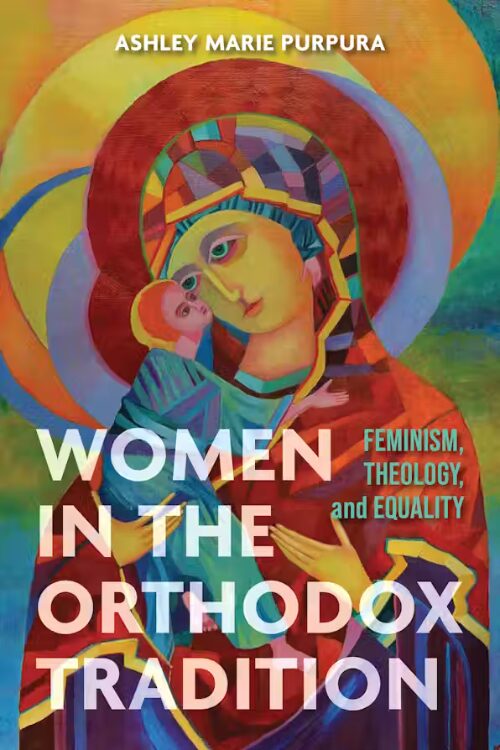 Women in the Orthodox Tradition by Ashley Marie Purpura — colorful painted icon of a woman holding a child, rendered in vivid reds, blues, and golds.