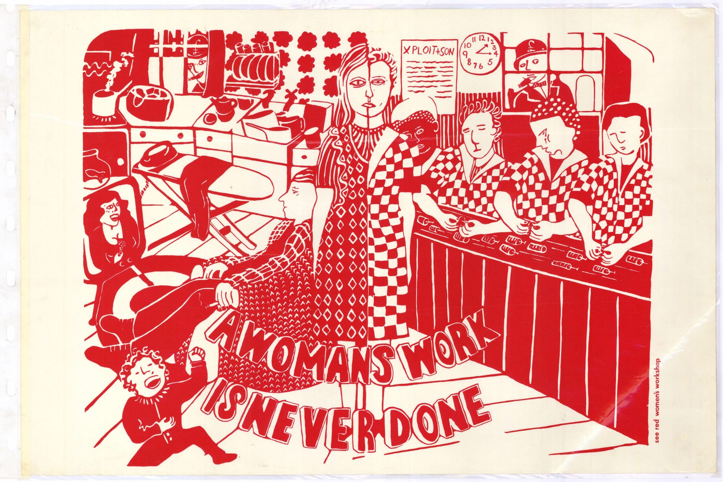 A red-and-white illustrated poster showing women engaged in domestic and factory work. The central figure stands between scenes of housework and assembly-line labor, surrounded by dishes, laundry, and tools, with large text reading “A Woman’s Work Is Never Done.”