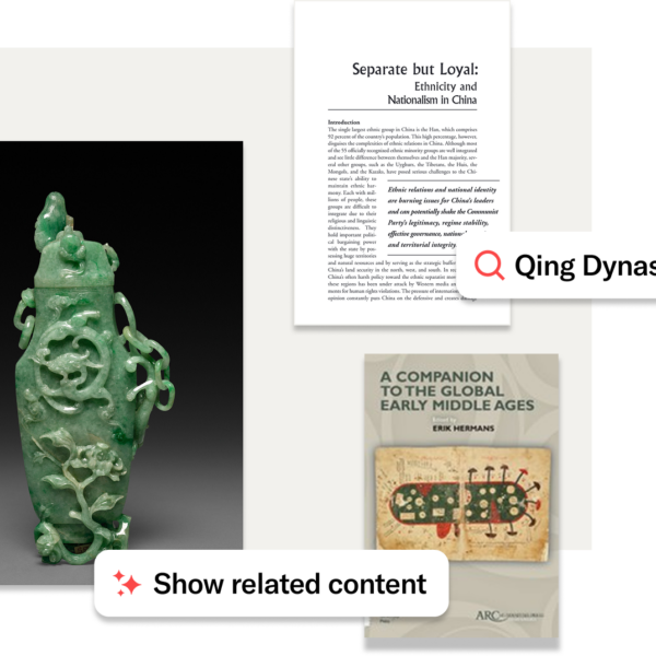 A collage showing a jade vase, a scholarly article titled Separate but Loyal: Ethnicity and Nationalism in China, and a book cover A Companion to the Global Early Middle Ages, with tags reading “Qing Dynasty” and “Show related content.”